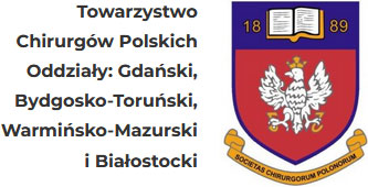 
Towarzystwo Chirurgów Polskich Oddziały: Gdański, Bydgosko-Toruński, Warmińsko-Mazurski i Białostocki
